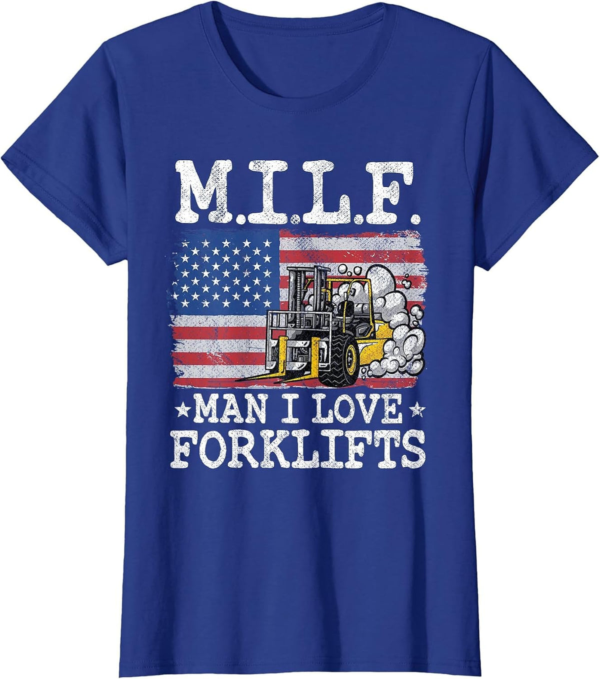 M.I.L.F. Man I Love Forklifts American Flag Forklift Driver T-Shirt - Royal Blue