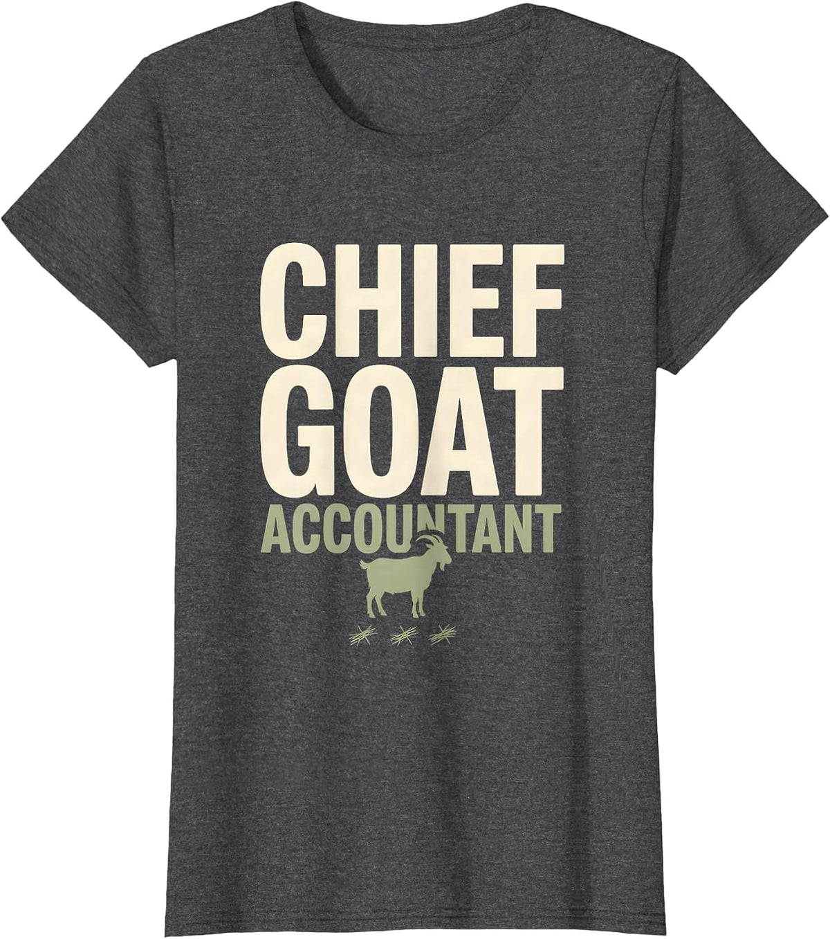 Women's Chief Goat Accountant Funny Goat Owner Farmer Humor T-Shirt - Dark Heather Grey