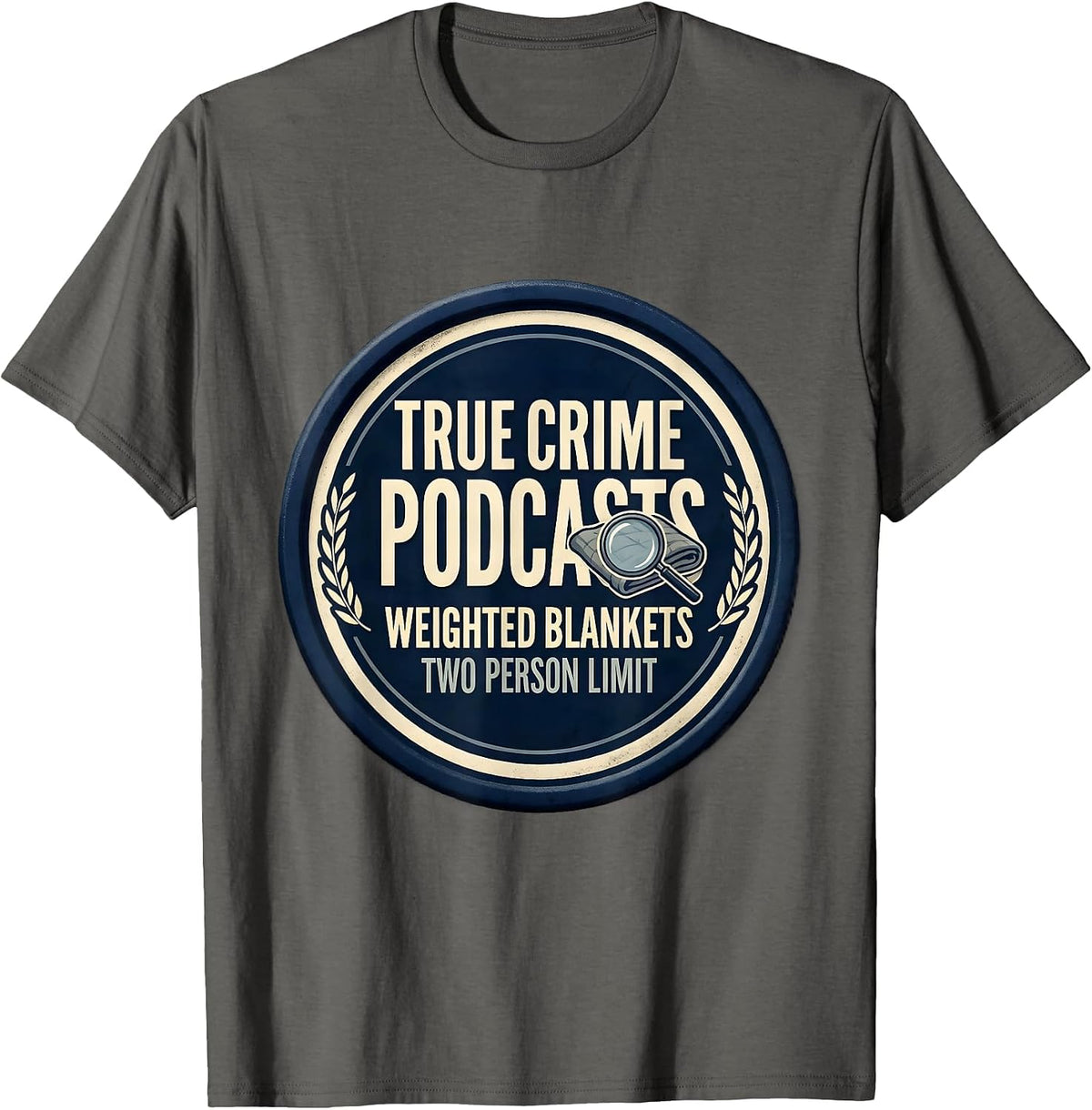 Men's True Crime Podcasts Couch Detective Fan Humor T-Shirt - Asphalt Grey