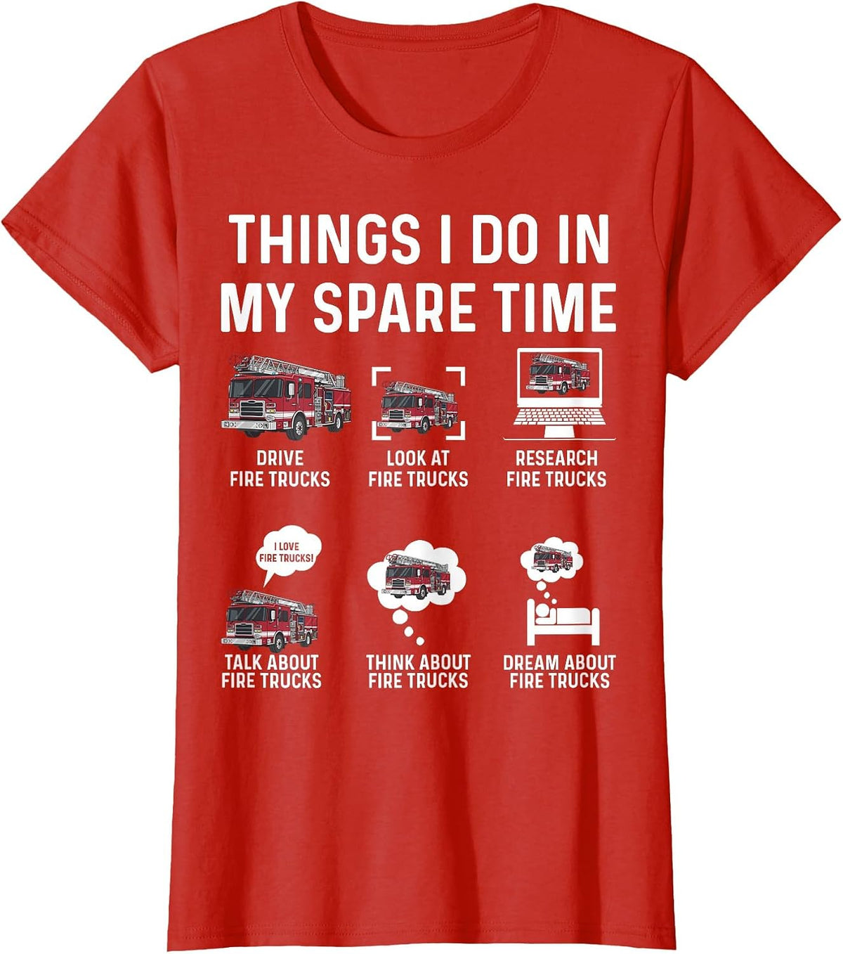 Things I Do in My Spare Time Fire Trucks Firefighter T-Shirt - Red