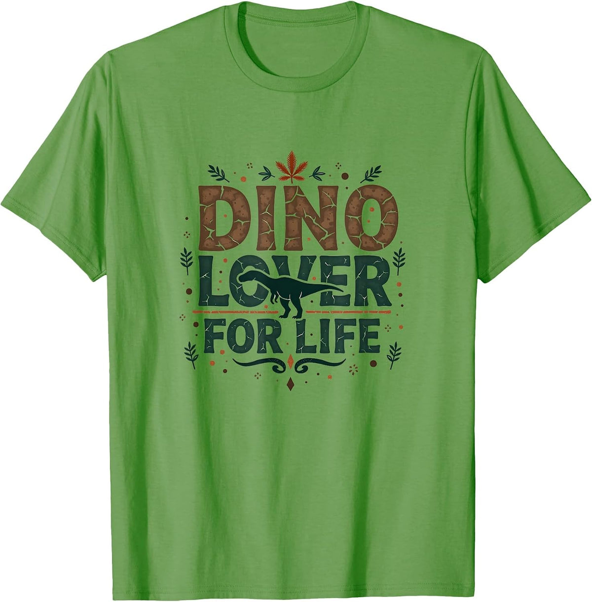 Dino Lover For Life Prehistoric Enthusiast Design T-Shirt - Grass Green