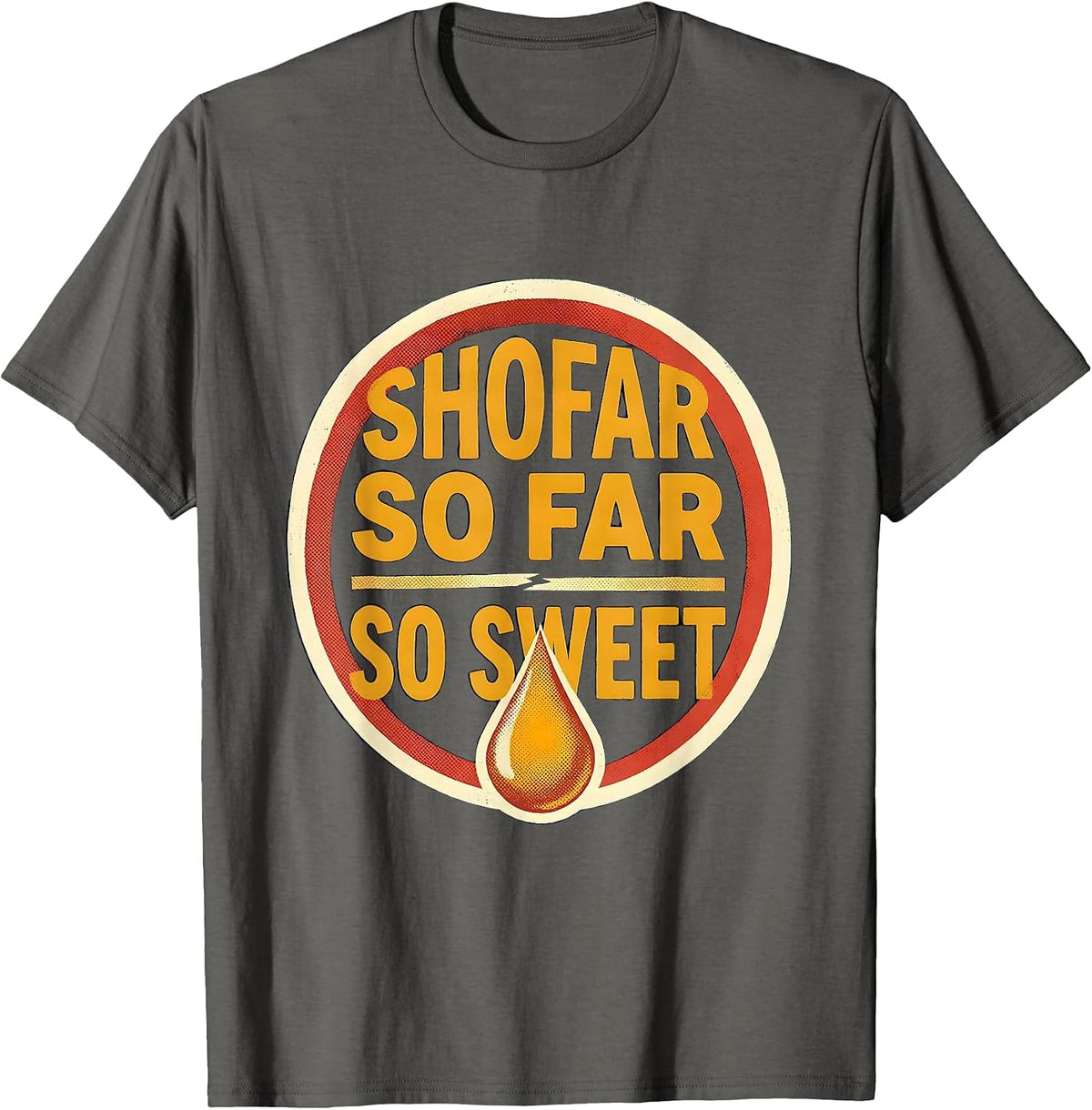 Shofar So Far So Sweet Funny Rosh Hashanah Jewish New Year T-Shirt - Asphalt Grey