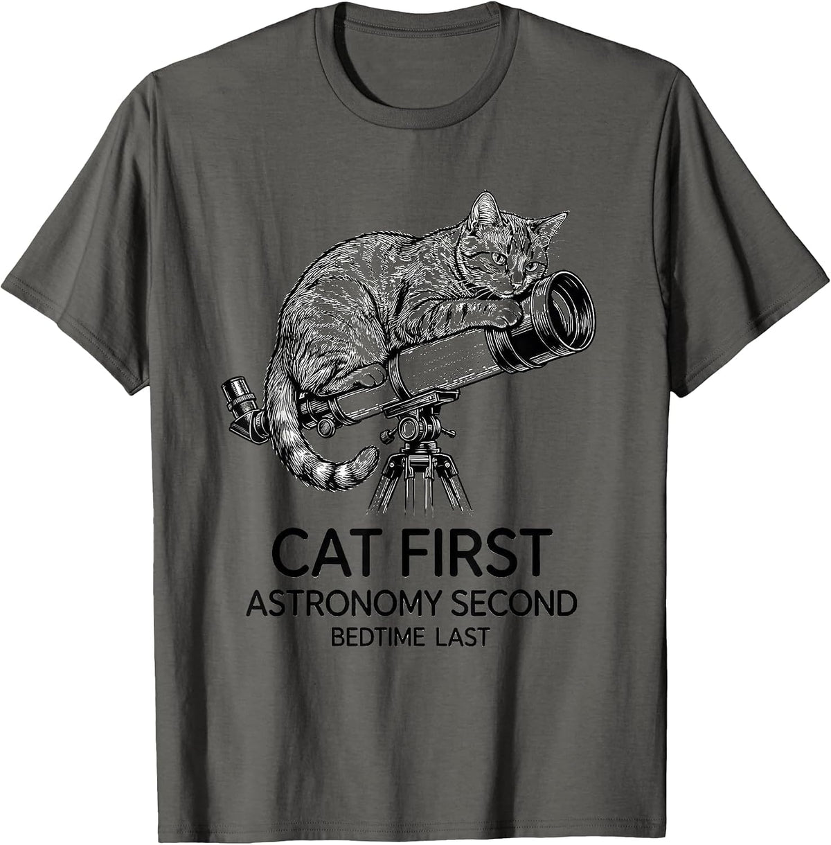 Cat First, Astronomy Second, Bedtime Last Funny Cat Lover T-Shirt - Asphalt Grey