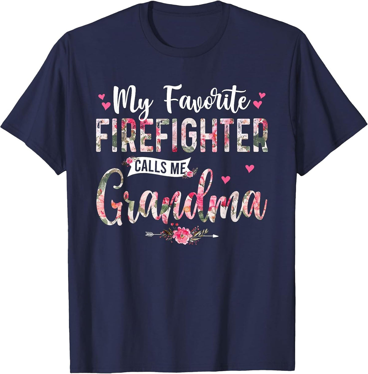 My Favorite Firefighter Call Me Grandma Happy Mother's Day T-Shirt - Navy Blue