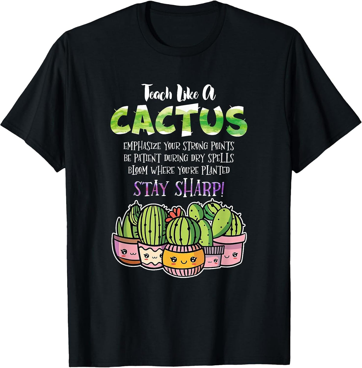 Teach Like A Cactus Classroom Teacher Back to School T-Shirt - Black