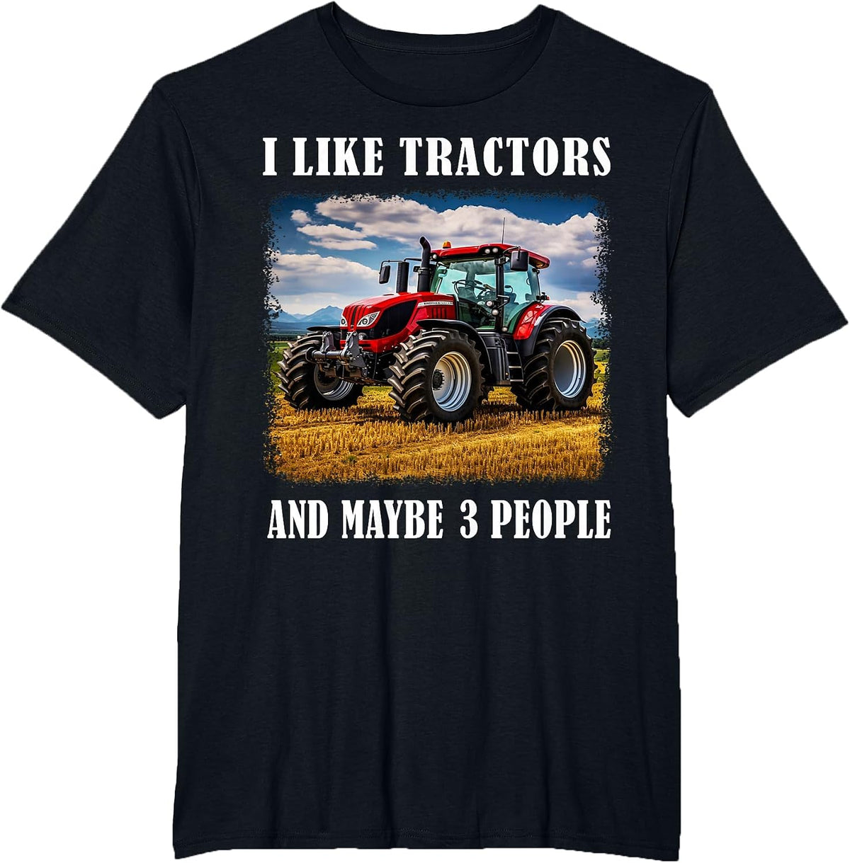 Funny Farm Tractor Saying for Driver Farming & Tractor Lover T-Shirt - Black