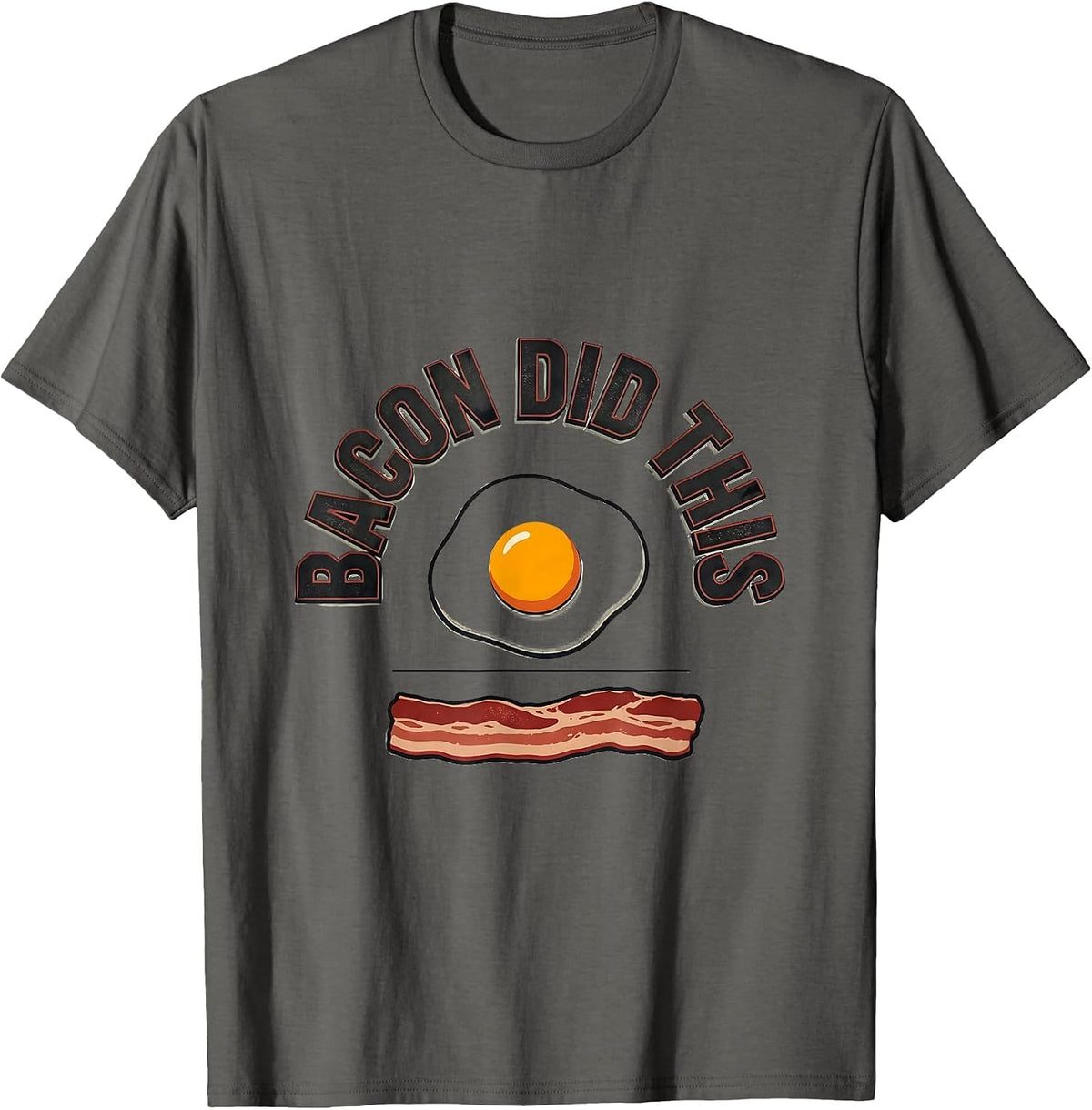 Bacon Did This Funny Carnivore Keto Diet Meat Eater Humor T-Shirt - Asphalt Grey