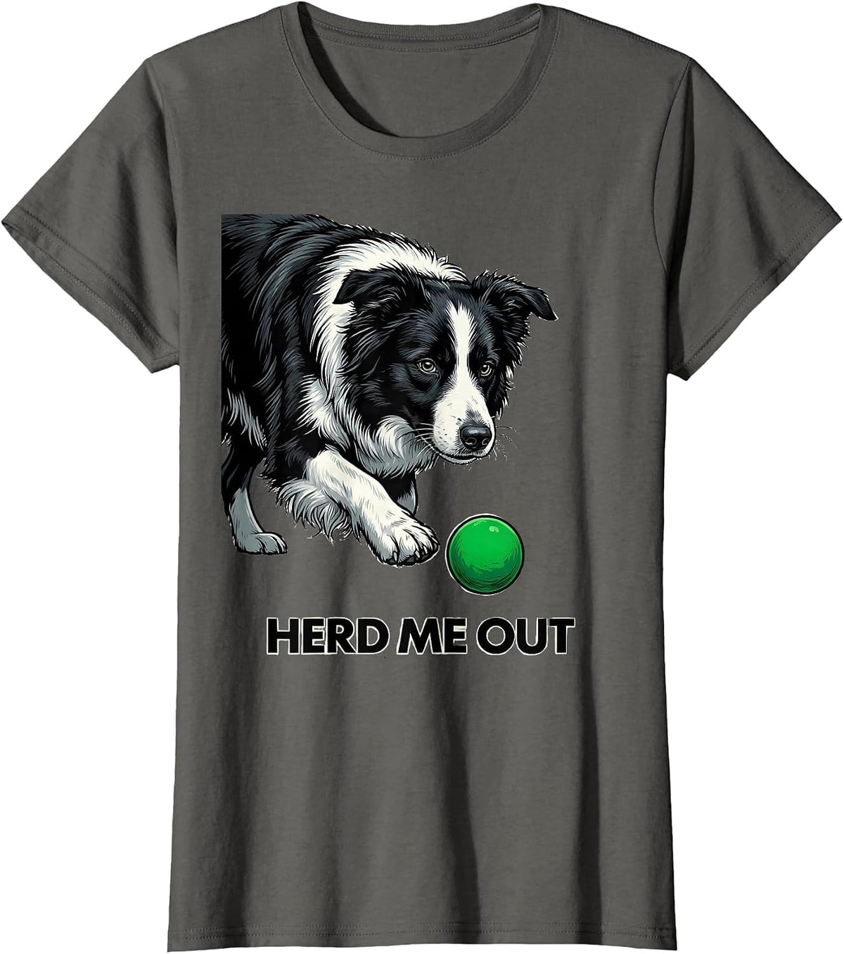 Women's Herd Me Out Funny Border Collie Dog Lover Humor T-Shirt - Asphalt Grey