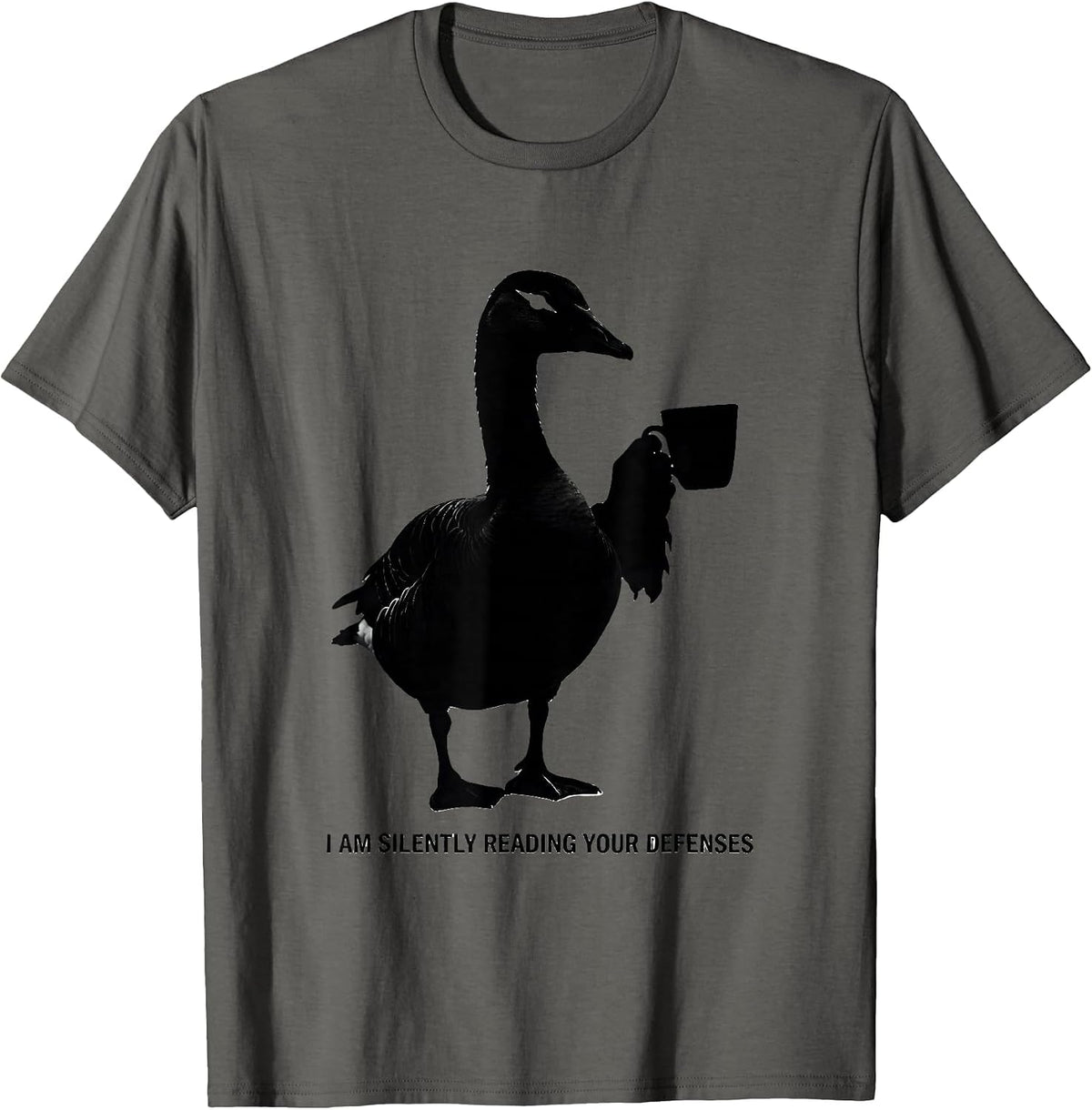 I Am Silently Reading Your Defenses Dark Humor Therapy Goose T-Shirt - Asphalt Grey
