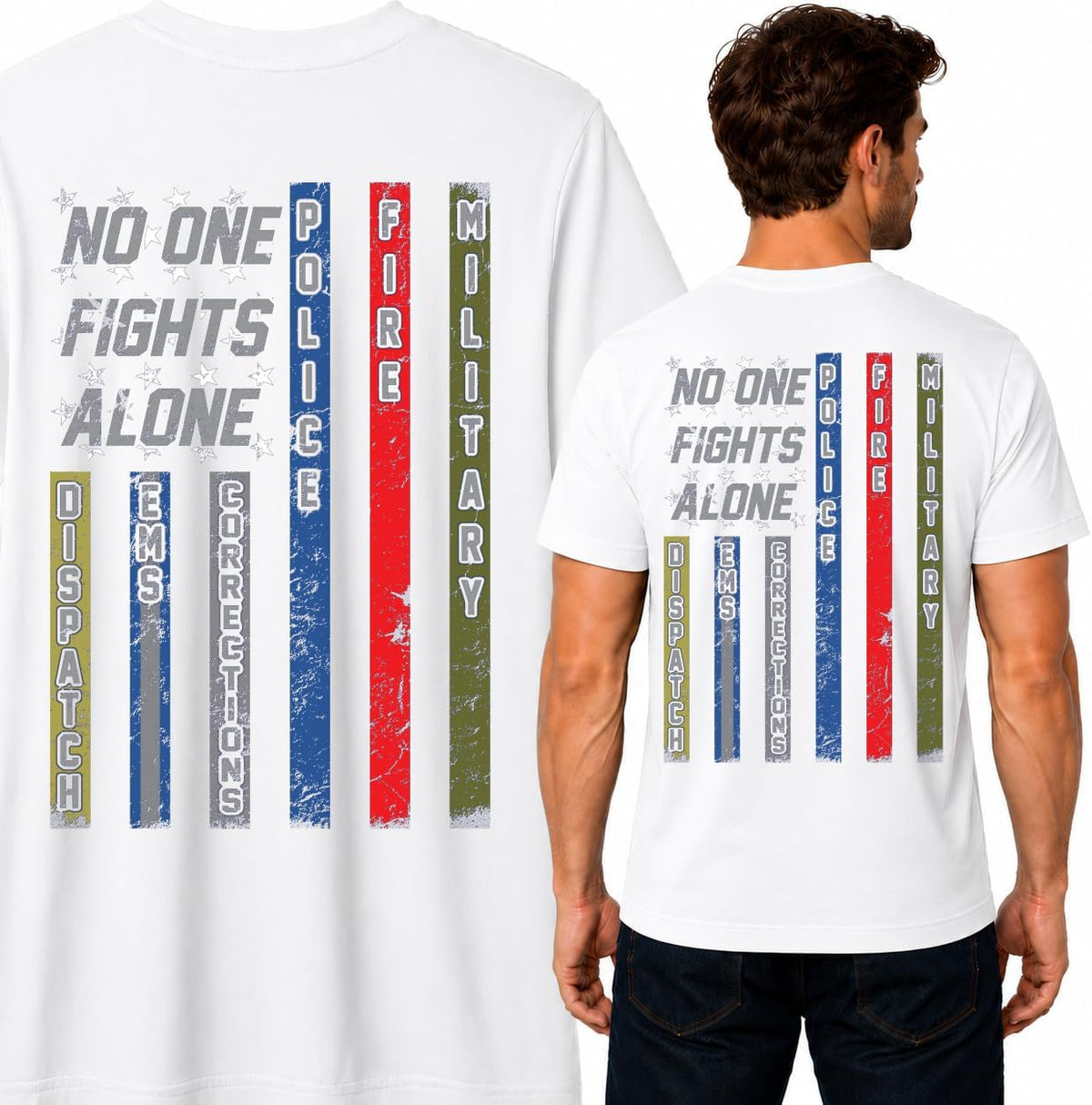 No One Fights Alone First Responder T Shirt Dispatcher EMS Corrections Police Fire Military Unity T-Shirt American Flag Tee