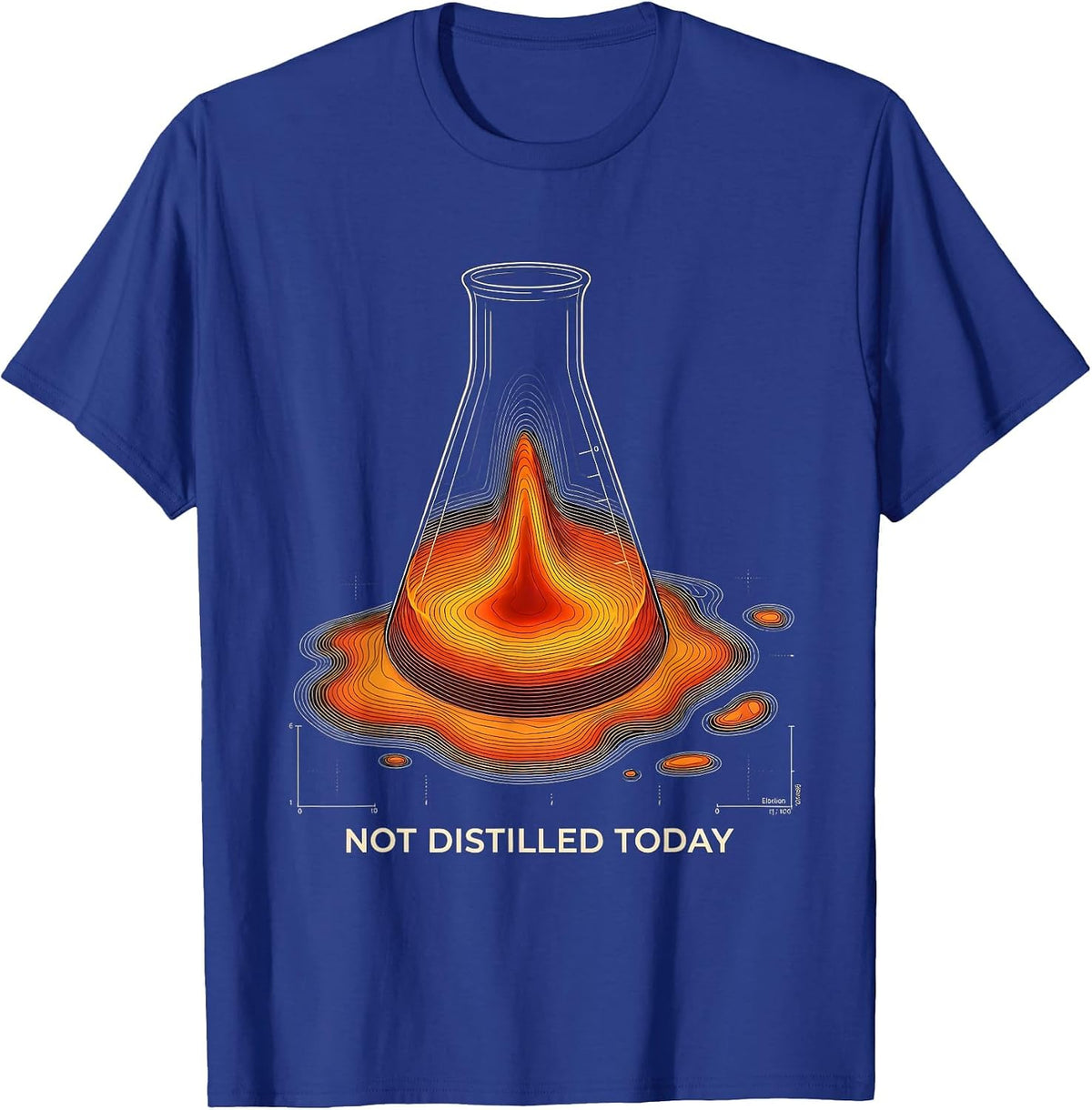 Men's Not Distilled Today Funny Chemistry Science Pun Gift for T-Shirt - Royal Blue