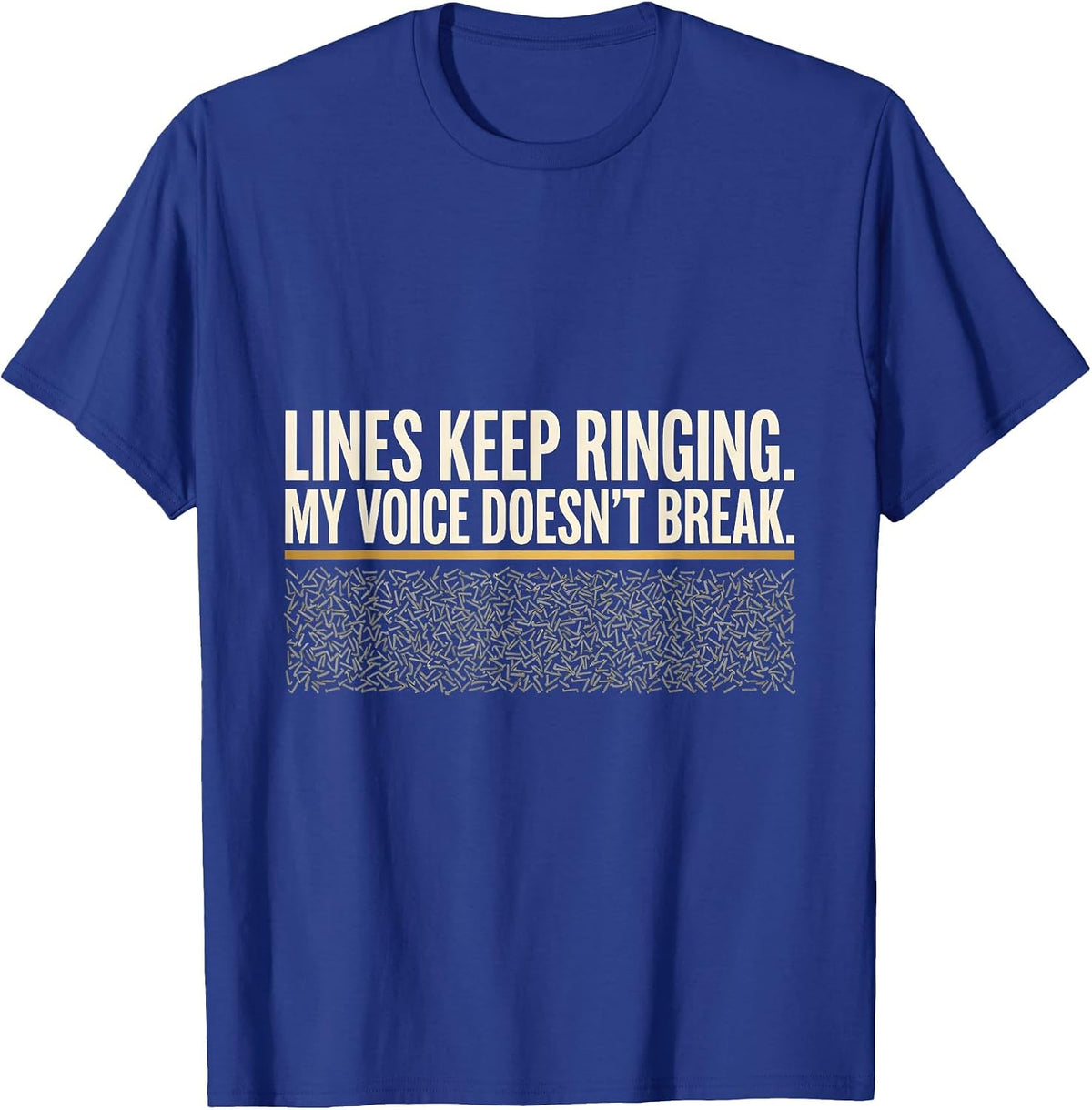 Men's Lines Keep Ringing My Voice Doesn't Break 911 Dispatcher T-Shirt - Royal Blue