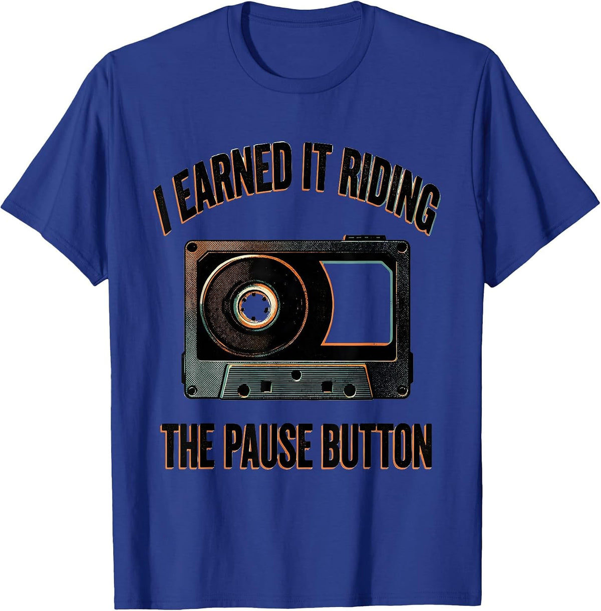 I Earned It Riding The Pause Button Old School Hip Hop T-Shirt - Royal Blue