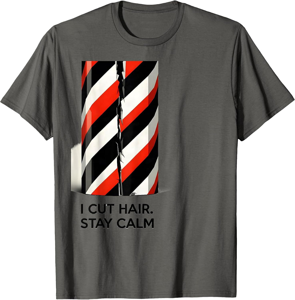 I Cut Hair Stay Calm Funny Barber Hairstylist Gift Christmas T-Shirt - Asphalt Grey