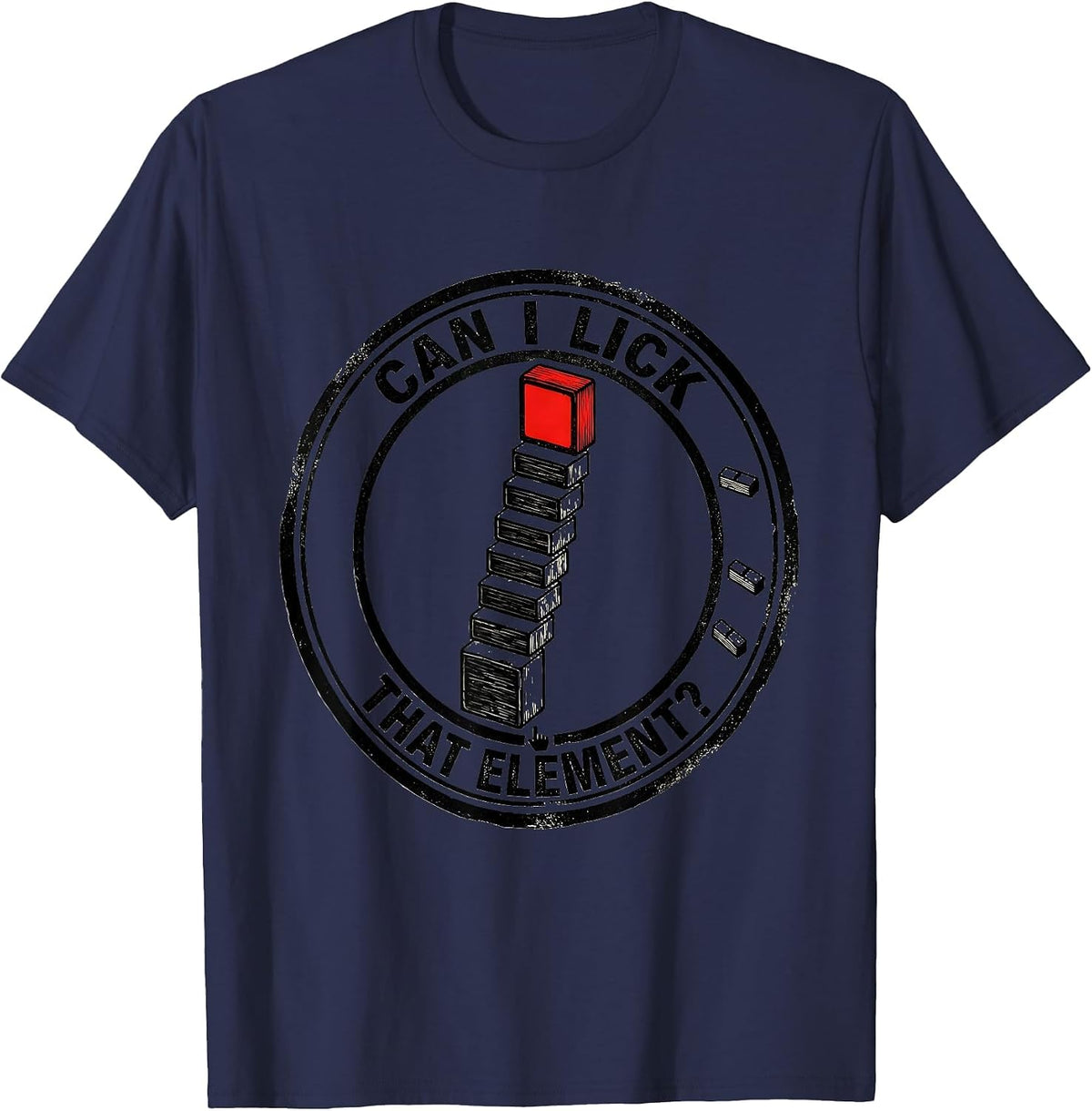 Can I Lick That Element Funny Periodic Table Science Teacher T-Shirt - Navy Blue
