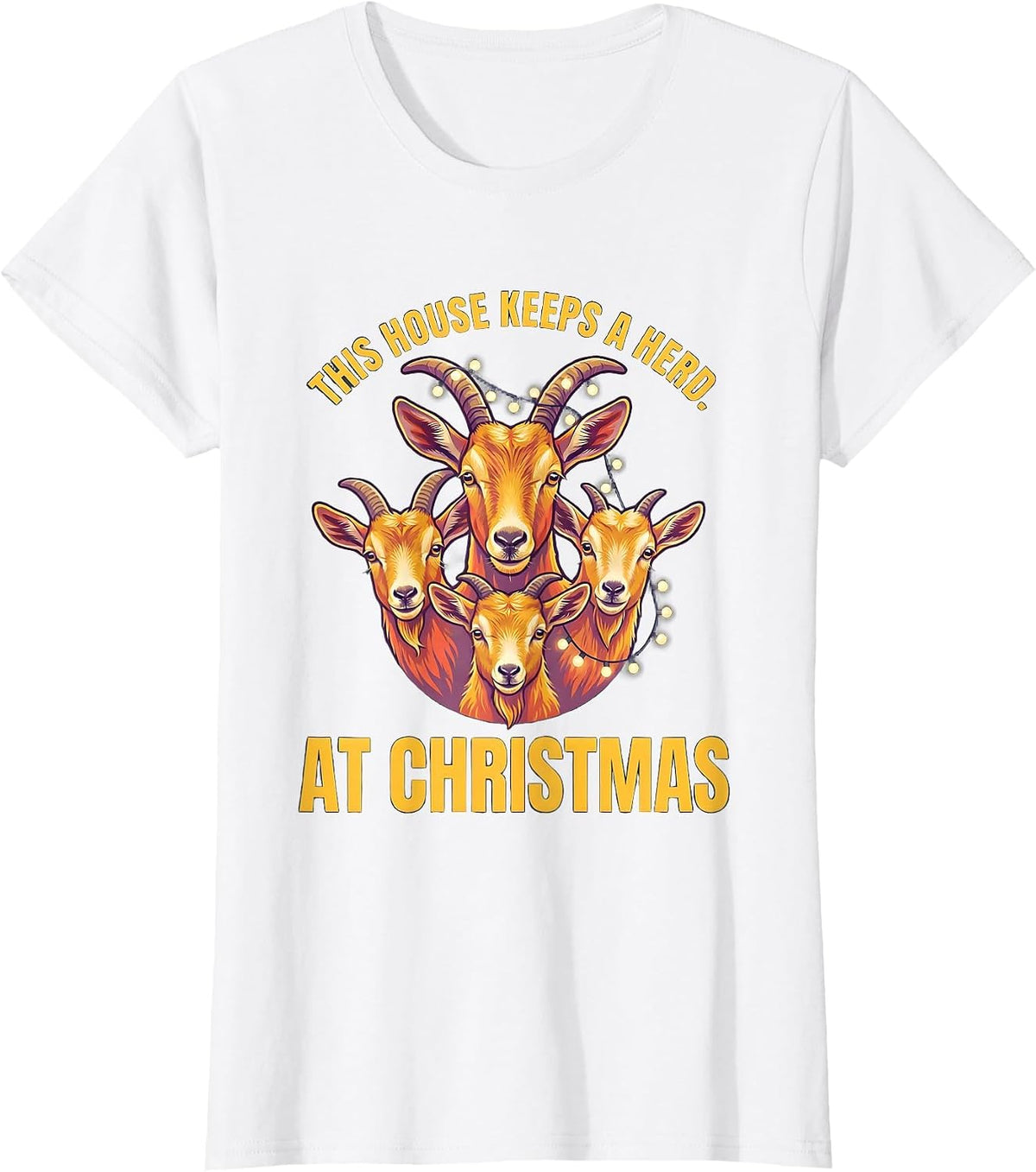 This House Keeps a Herd at Christmas Funny Goat Lover T-Shirt - White