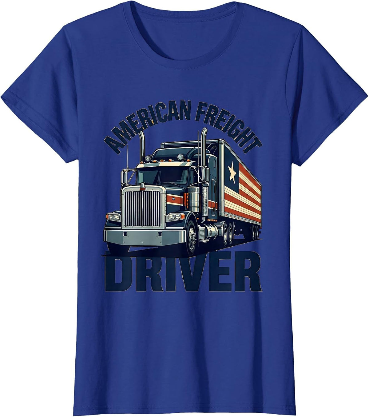 Women's American Freight Driver Patriotic Semi Truck Driver Gift T-Shirt - Royal Blue