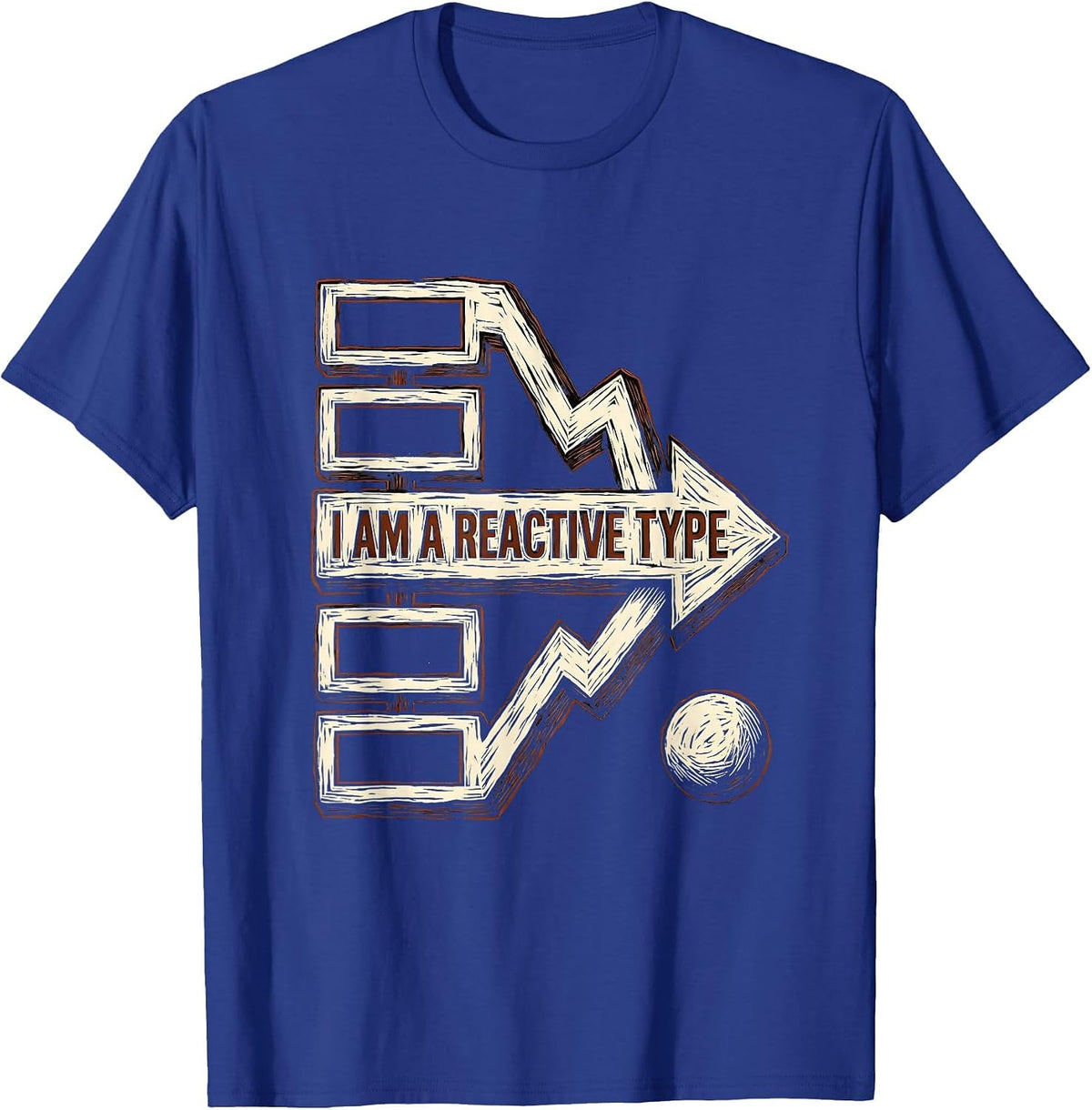 I Am A Reactive Type Funny Chemistry Nerd Humor Science T-Shirt - Royal Blue
