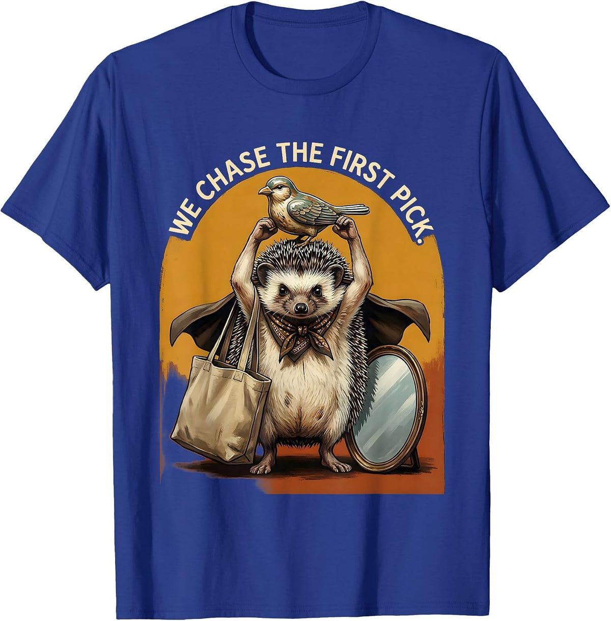 We Chase The First Pick Funny Hedgehog Thrifting Vintage T-Shirt - Royal Blue