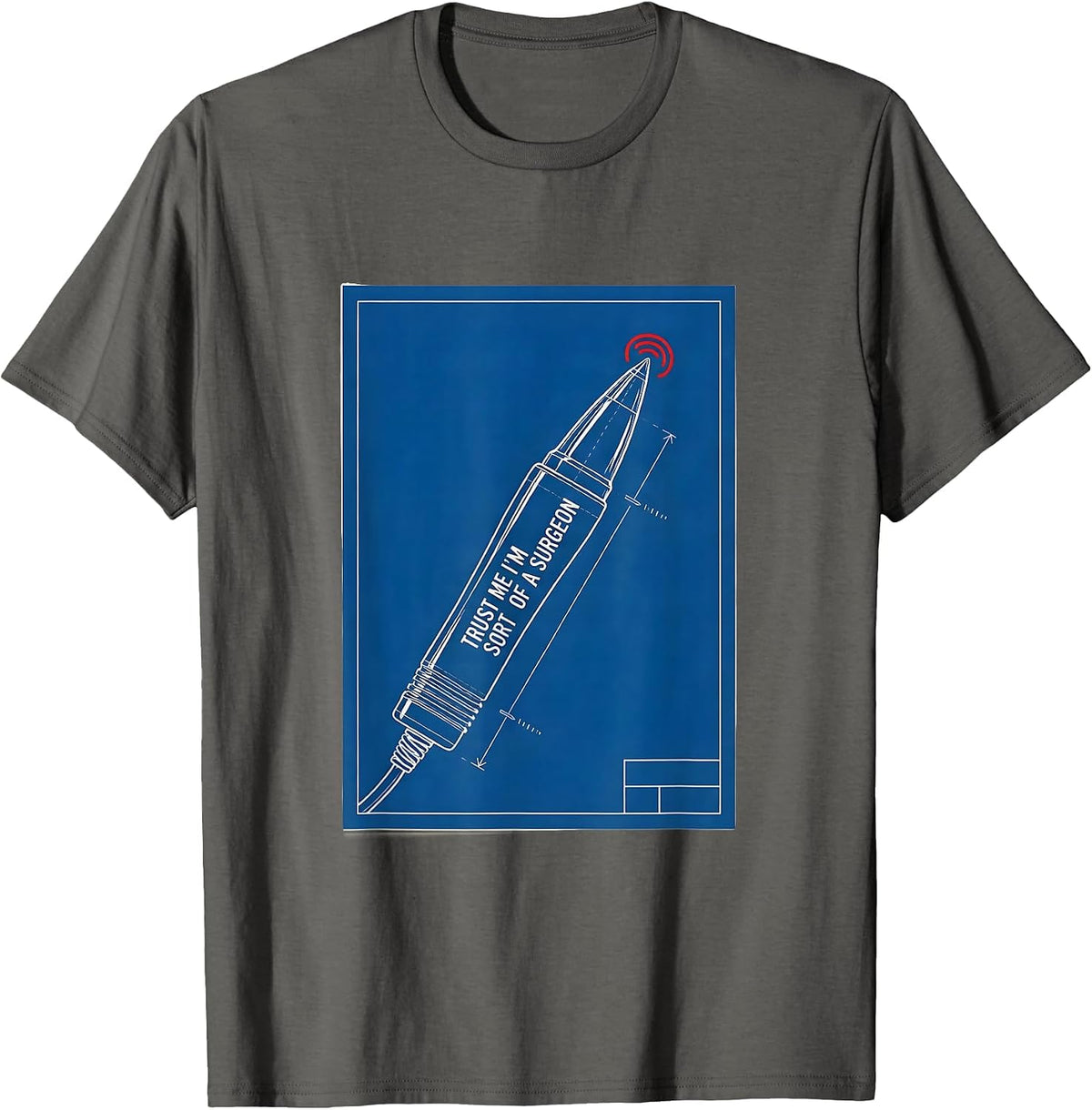 Trust Me I'm Sort Of A Surgeon Funny Medical Doctor Humor T-Shirt - Asphalt Grey