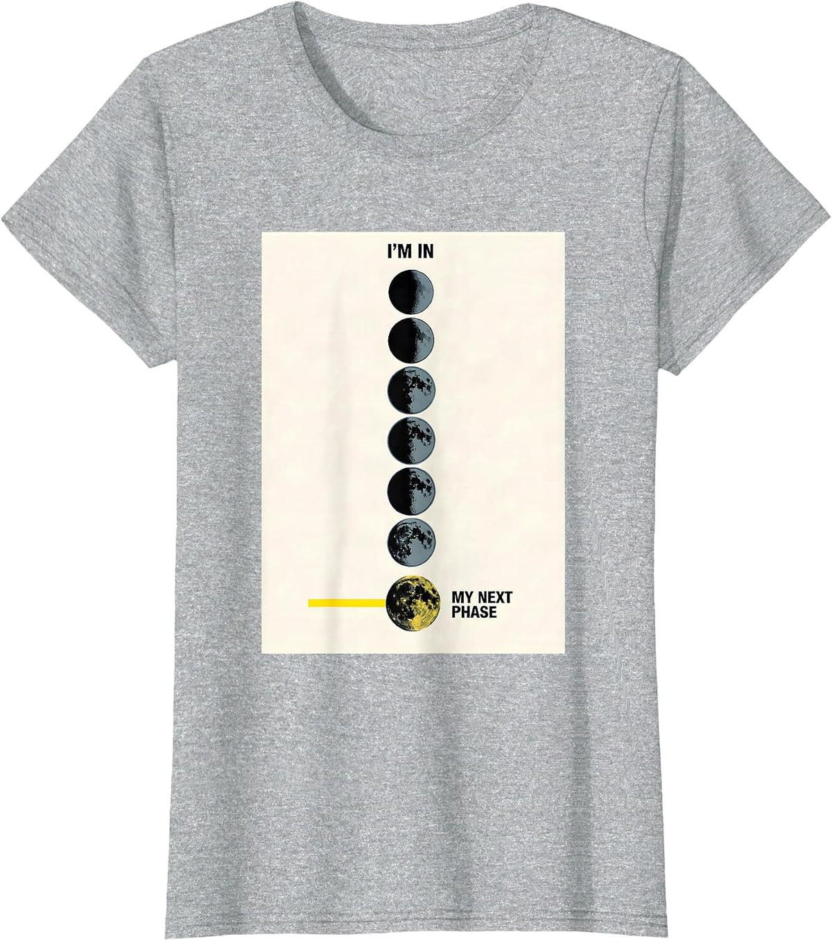 I'm In My Next Phase Science Teacher Moon Phases Astronomy T-Shirt - Heather Grey
