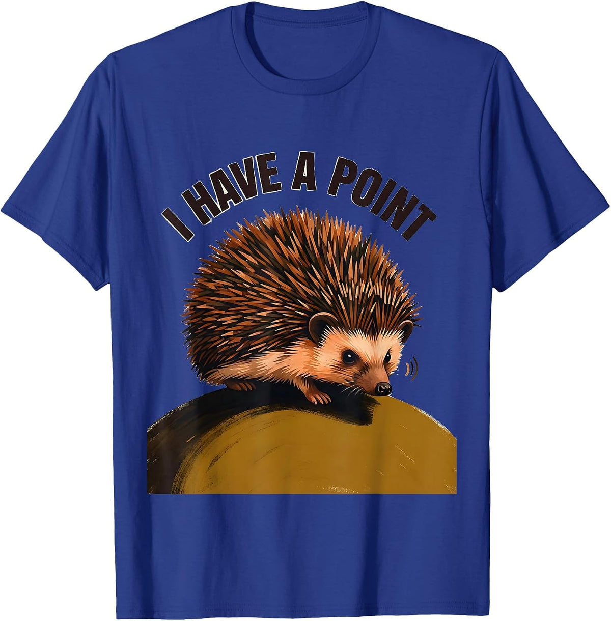 Men's I Have A Point Funny Hedgehog Lover Novelty Humor T-Shirt - Royal Blue