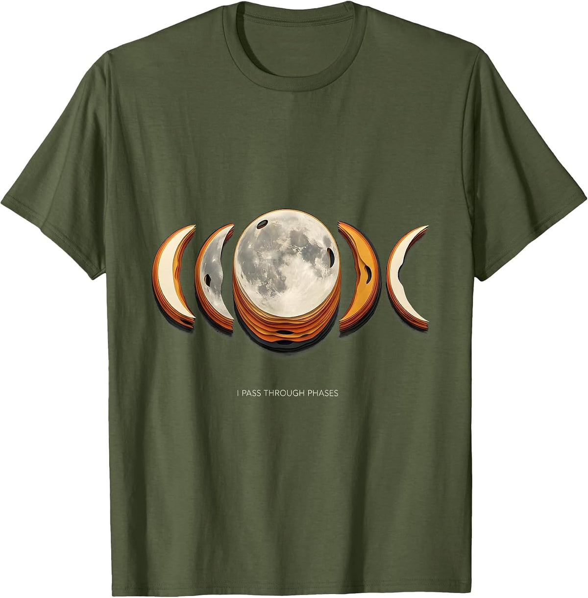 Men's I Pass Through Phases Mystic Moon Phase Astronomy Lover T-Shirt - Olive Green