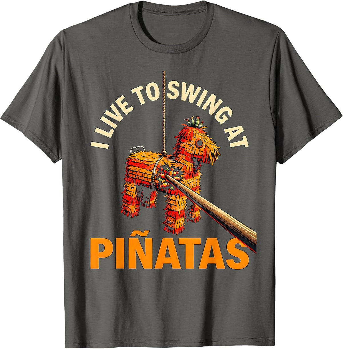Men's I Live To Swing At Piñatas Funny Cinco De Mayo Party Costume T-Shirt - Asphalt Grey