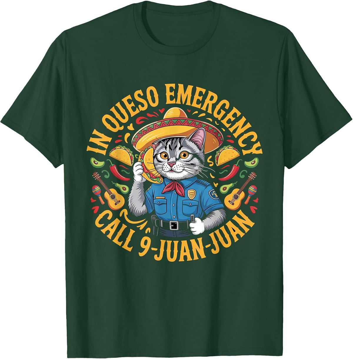 in Queso Emergency Call 9 Juan Juan | Cinco de Mayo T-Shirt - Dark Green