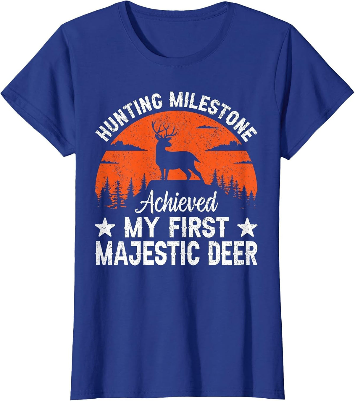 Hunting Milestone Achieved My First Majestic Deer Forest T-Shirt - Royal Blue