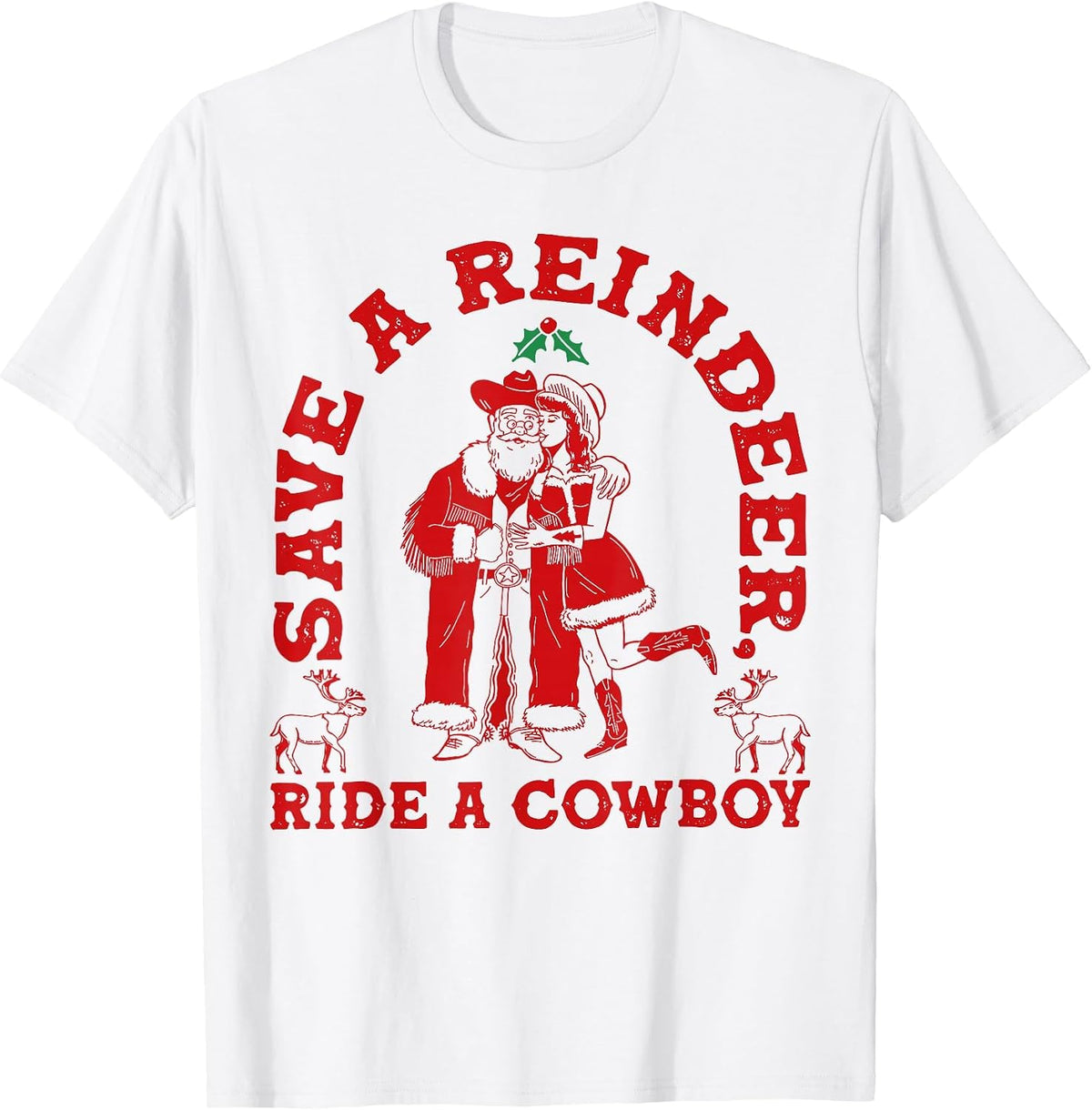 Save Reindeer Santa Ride Cowboy Christmas Country Western T-Shirt - White