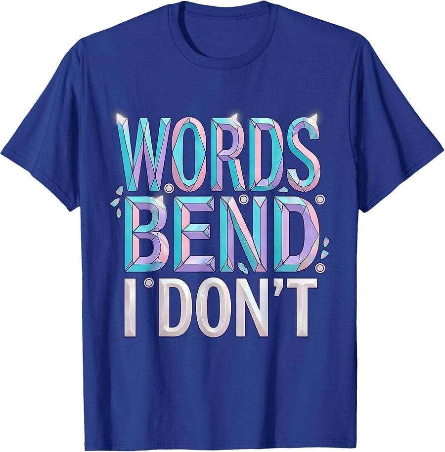 Words Bend I Don't Dyslexia Awareness Design T-Shirt - Royal Blue