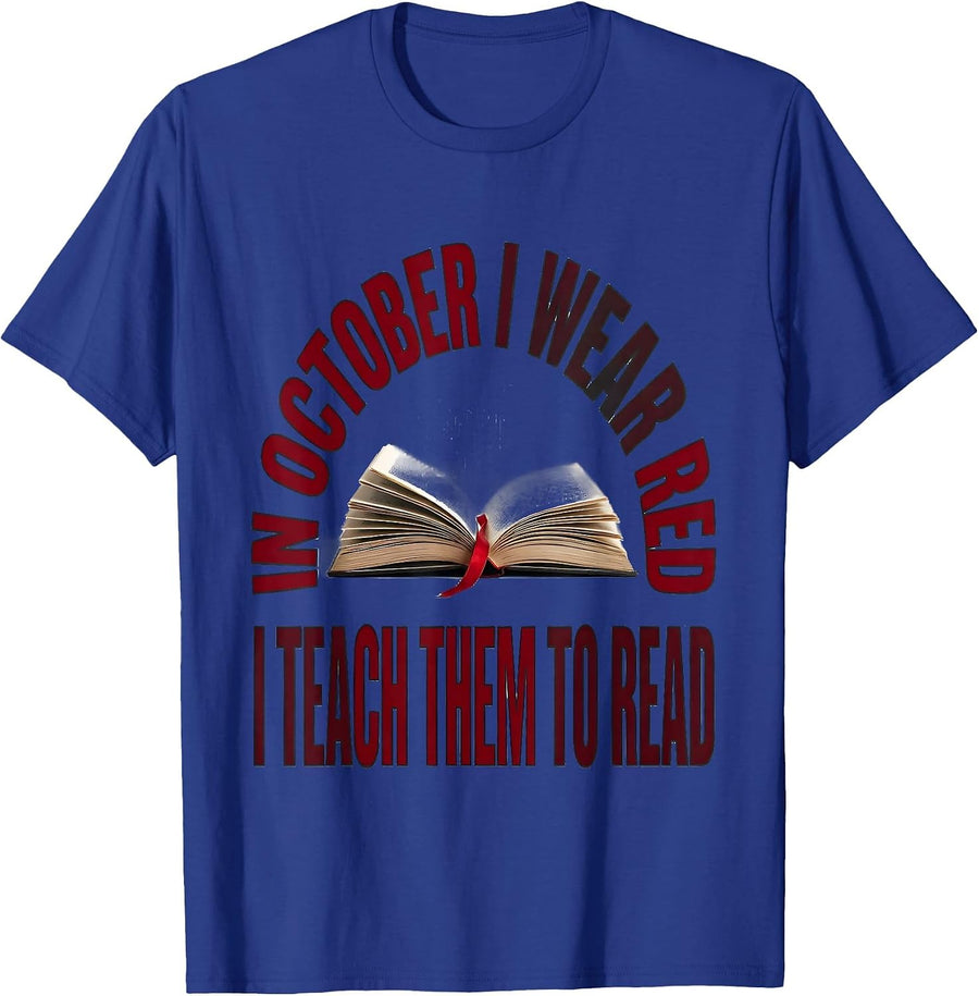 In October I Wear Red I Teach Them To Read Teacher T-Shirt - Royal Blue