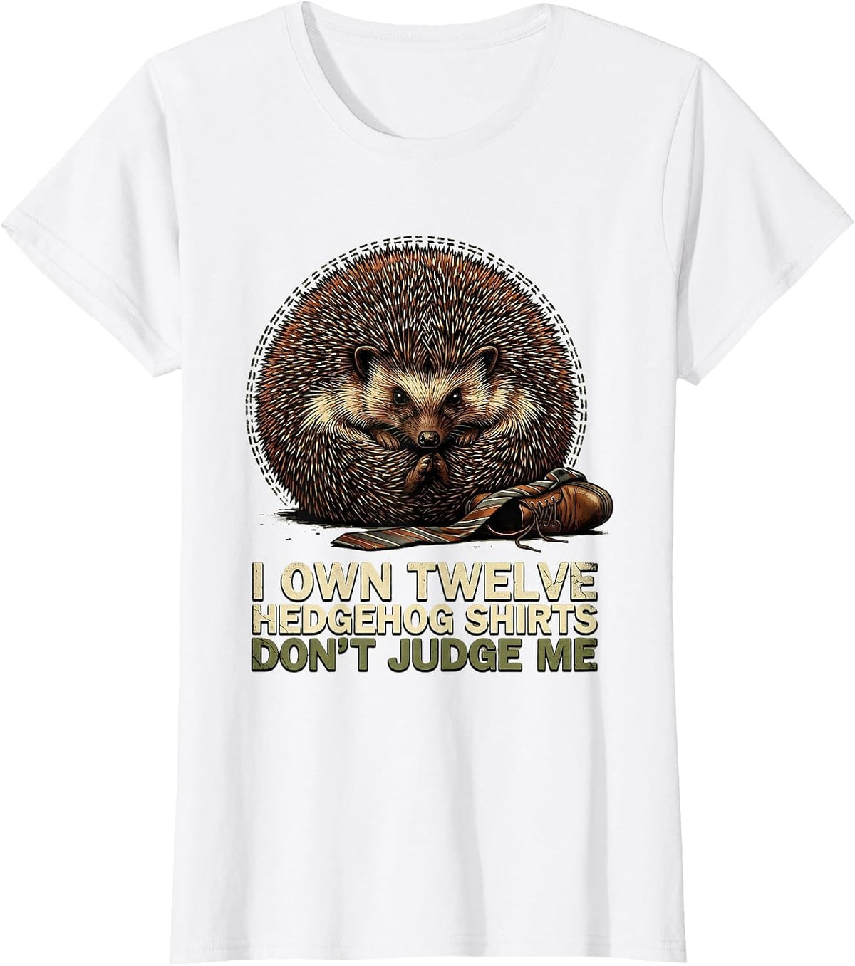 Women's I Own Twelve Hedgehog Shirts, Don't Judge Me Funny T-Shirt - White