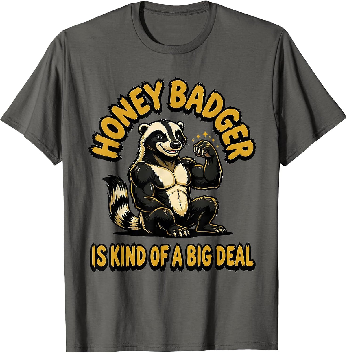 Honey Badger Is Kind Of A Big Deal Funny Animal Meme Humor T-Shirt - Asphalt Grey