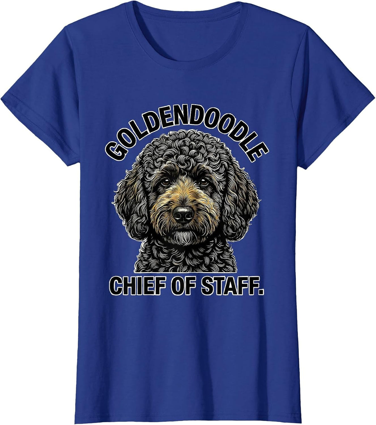 Women's Goldendoodle Chief of Staff Funny Doodle Dog Owner Humor T-Shirt - Royal Blue