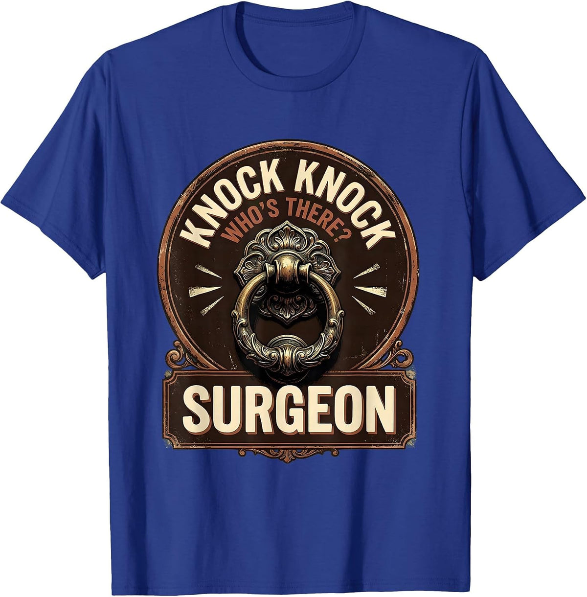 Men's Knock Knock Who's There Surgeon Vintage Doctor Humor Medical T-Shirt - Royal Blue