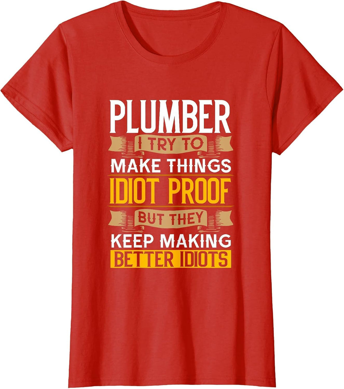 Plumber Sarcastic Graphic Funny Plumbing T-Shirt - Red