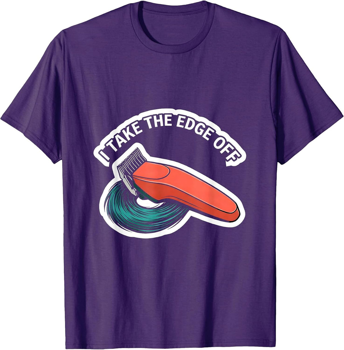 I Take The Edge Off Funny Hairdresser Barber Gift Christmas T-Shirt - Purple