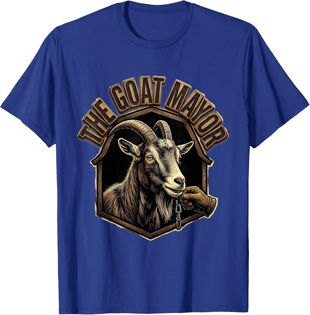 The Goat Mayor Funny Goat Owner Farmer Rancher Humor T-Shirt - Royal Blue