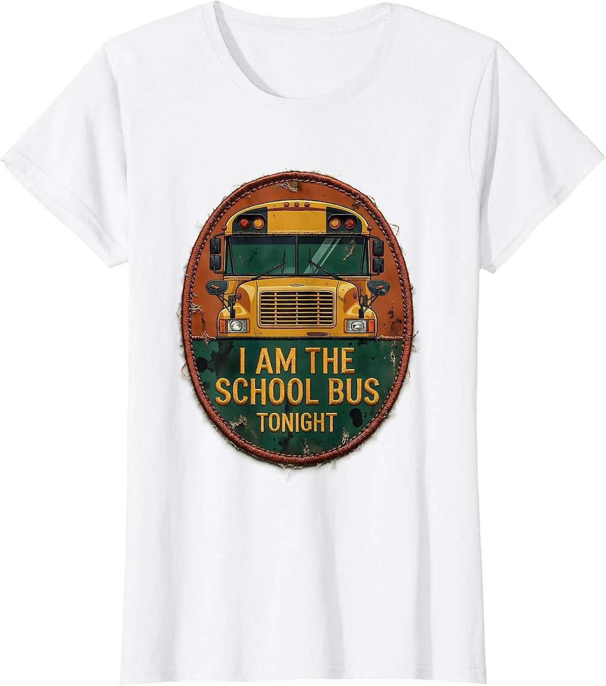Women's I Am The School Bus Tonight Vintage Funny School Bus Driver T-Shirt - White