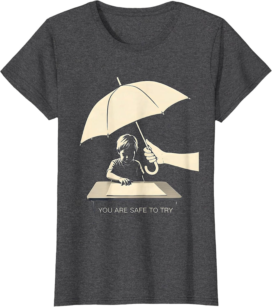 Women's You Are Safe To Try Motivational Teacher Kid Affirmation T-Shirt - Dark Heather Grey