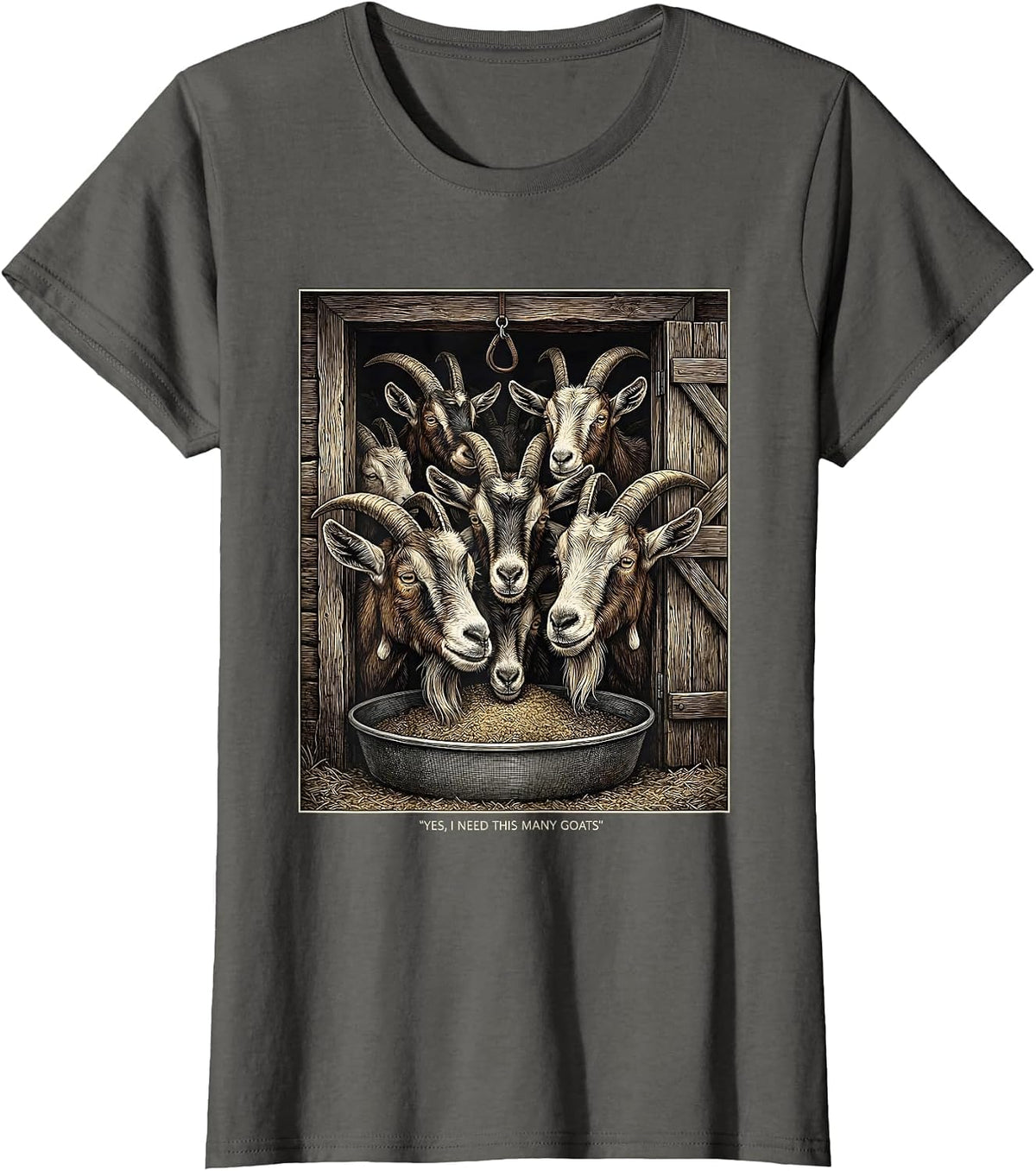 Women's Yes I Need This Many Goats Funny Goat Lover Farm Animal T-Shirt - Asphalt Grey