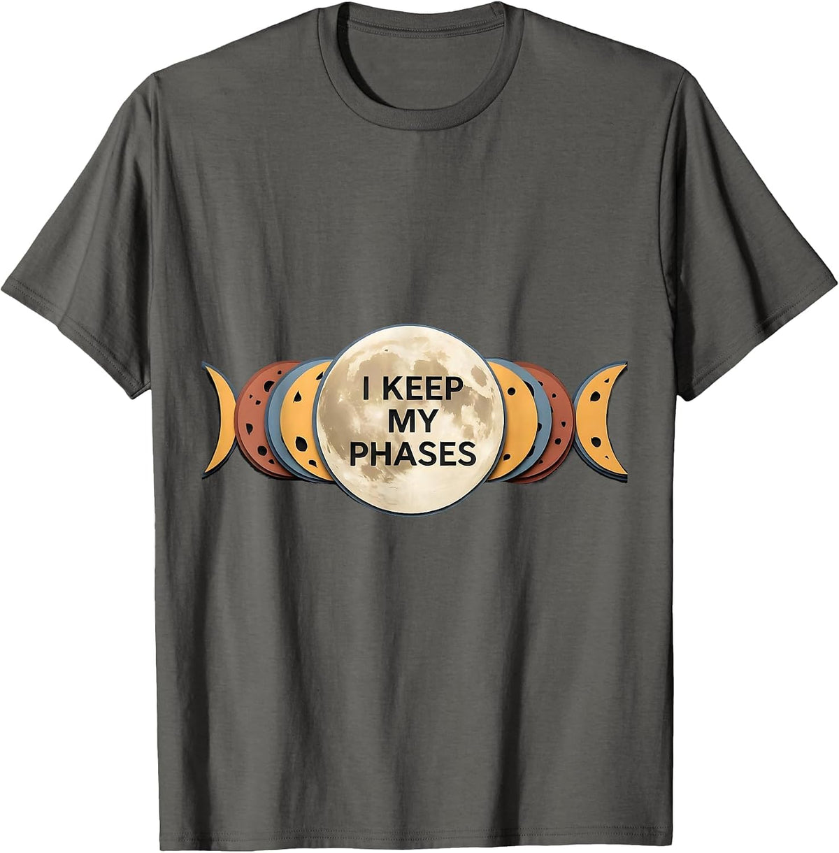 I Keep My Phases Moon Phases Astronomy Astrology Celestial T-Shirt - Asphalt Grey