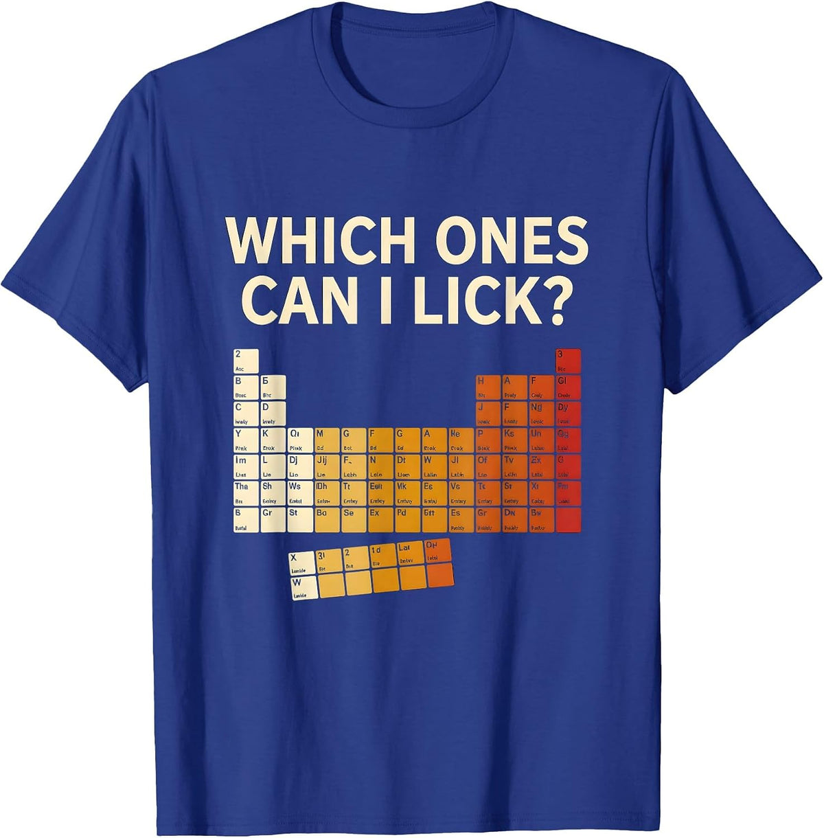 Which Ones Can I Lick Funny Periodic Table Science Teacher T-Shirt - Royal Blue
