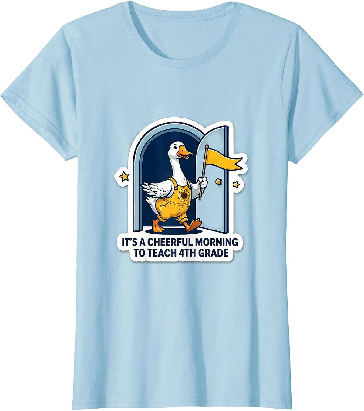 Women's It's A Cheerful Morning To Teach 4th Grade Teacher T-Shirt - Baby Blue