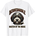 Men's Bernedoodle Master Of The House Funny Dog Owner Humor T-Shirt - White