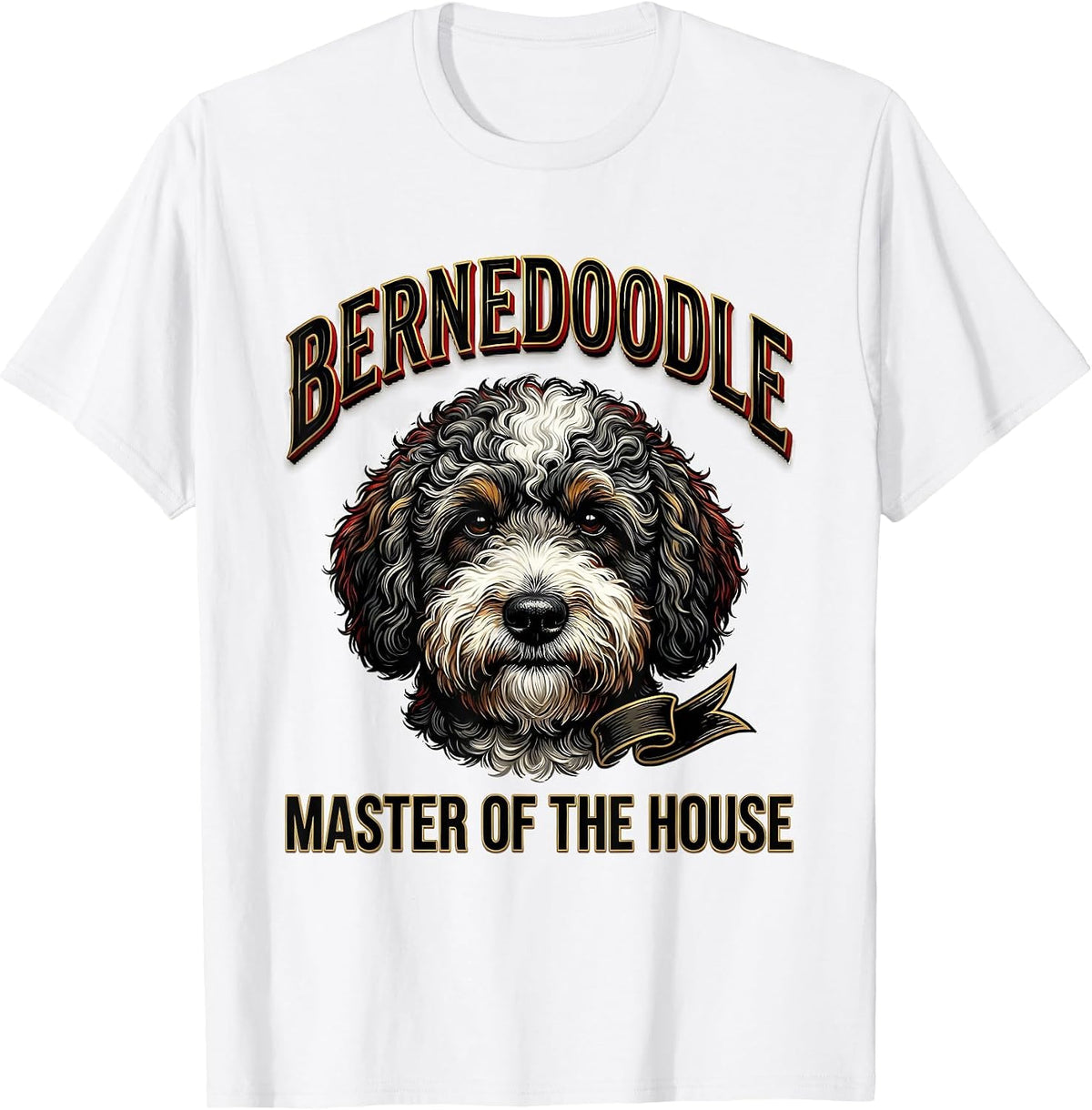 Men's Bernedoodle Master Of The House Funny Dog Owner Humor T-Shirt - White