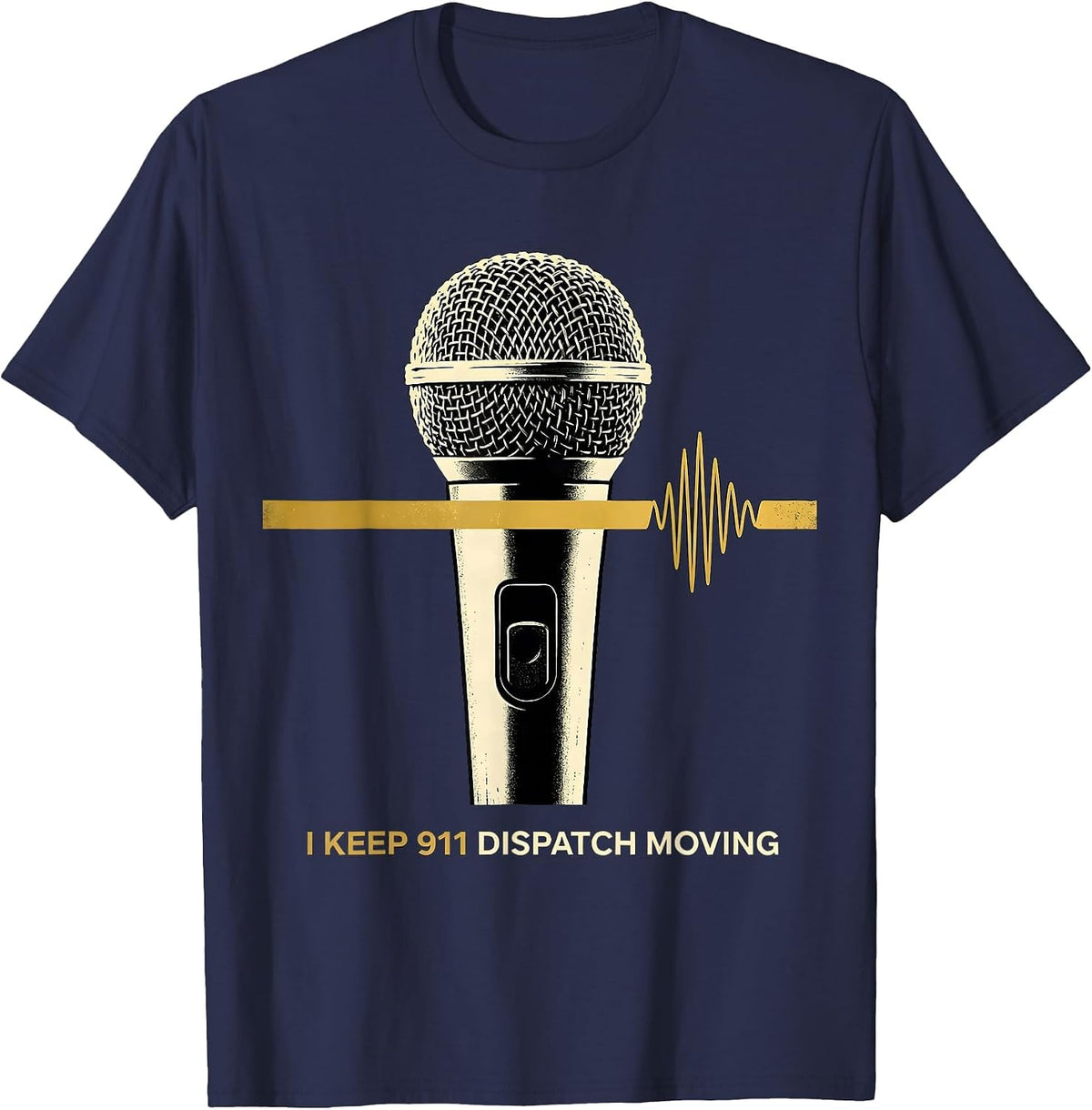 Men's I Keep 911 Dispatch Moving Thin Gold Line Tribute T-Shirt - Navy Blue
