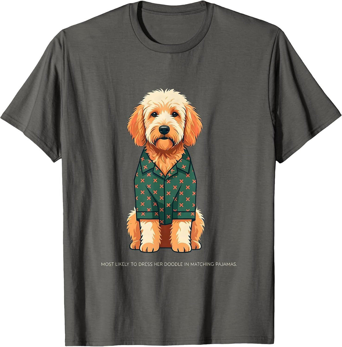 Most Likely To Dress Her Doodle In Matching Pajamas Gift T-Shirt - Asphalt Grey
